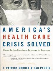 Front cover of America's health care crisis solved by J. Patrick Rooney