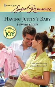 Front cover of Having Justin's Baby by Pamela Bauer