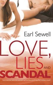Front cover of Love, Lies and Scandal by Earl Sewell