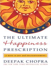 Front cover of The ultimate happiness prescription by Deepak Chopra