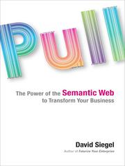 Front cover of Pull -The  Power of the Semantic Web to transform your Business by Siegel, David.