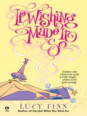 Front cover of If wishing made it so by Lucy Finn