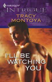 Front cover of I'll Be Watching You by Tracy Montoya