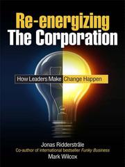Cover of Re-energizing the corporation by Jonas Ridderstråle