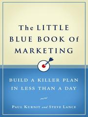 Front cover of The little blue book of marketing by Paul Kurnit