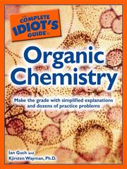 Front cover of The Complete Idiot's Guide to Organic Chemistry by Guch, Ian/ Wayman, Kjirsten