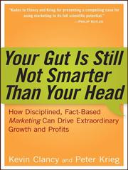 Front cover of Your gut is still not smarter than your head by Kevin J. Clancy