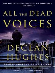 Front cover of All the dead voices by Declan Hughes