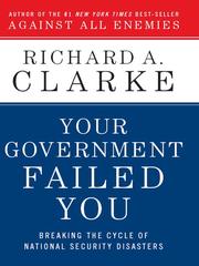Front cover of Your Government Failed You by Richard A. Clarke