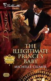 Front cover of The Illegitimate Prince's Baby by Michelle Celmer