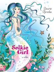 Front cover of Selkie girl by Laurie Brooks