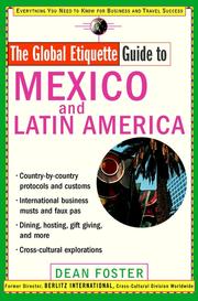 Front cover of The global etiquette guide to Mexico and Latin America by Dean Allen Foster