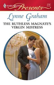 Front cover of The Ruthless Magnate's Virgin Mistress by Lynne Graham