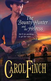 Cover of The Bounty Hunter and the Heiress by Carol Finch