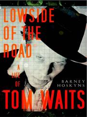 Front cover of Lowside of the road by Barney Hoskyns
