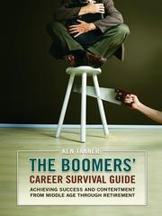 Front cover of The boomers' career survival guide by Ken Tanner