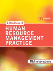 Cover of A Handbook of Human Resource Management Practice by Michael Armstrong
