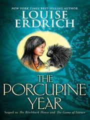 Front cover of The Porcupine Year by Louise Erdrich