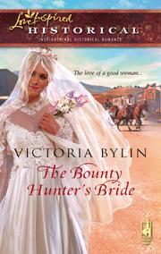 Cover of The Bounty Hunter's Bride (Steeple Hill Love Inspired Historical #8) by Victoria Bylin