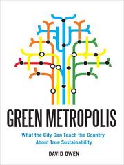 Front cover of Green metropolis ; what the city can teach the country about true sustainability by Owen, David.