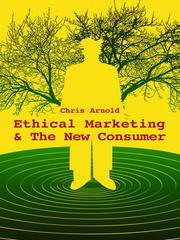 Front cover of Ethical marketing and the new consumer by Chris Arnold