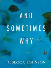 Cover of And sometimes why by Rebecca Johnson