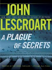 Front cover of A plague of secrets by John T. Lescroart