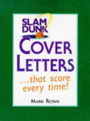 Cover of Slam dunk cover letters by Mark Rowh