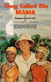 Front cover of They called me Mama by Margaret Nicholl Laird