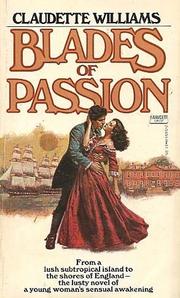 Front cover of Blades of Passion by Claudette Williams