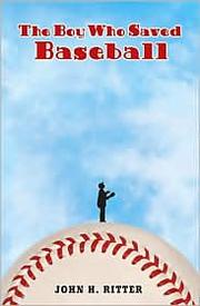 Front cover of The boy who saved baseball by John H. Ritter
