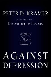 Cover of Against Depression by Peter D. Kramer
