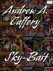 Cover of Sky-Bait by Andrew A Caffery