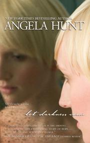 Front cover of Let Darkness Come by Angela Elwell Hunt