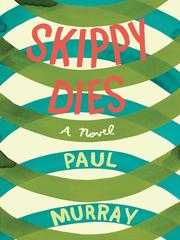 Cover of Skippy Dies by Paul Murray