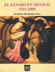 Front cover of El estado en Mexico 1521-2005 by Jeronimo Henandez Vaca