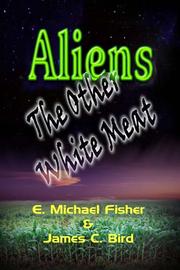 Front cover of Aliens The Other White Meat by James C Bird