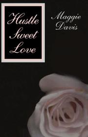Front cover of Hustle Sweet Love by Maggie Davis