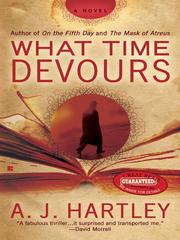 Cover of What Time Devours by A. J Hartley