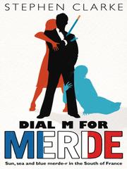 Cover of Dial M For Merde by Stephen Clarke