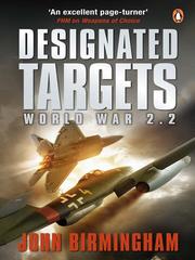 Cover of Designated Targets: World War 2.2 by John Birmingham
