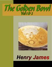 Front cover of The Golden Bowl Vol. 1 & 2 by Henry James