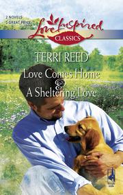 Front cover of Love Comes Home and A Sheltering Love by Terri Reed
