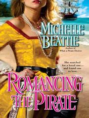 Cover of Romancing the Pirate by Michelle Beattie