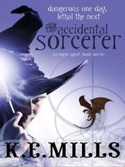 Front cover of The Accidental Sorcerer by Karen Miller