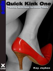 Cover of Quick Kink One by Kay Jaybee