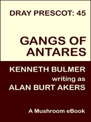 Front cover of Gangs of Antares [Dray Prescot #45] by Alan Burt Akers