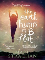 Front cover of The Earth Hums in B Flat by Mari Strachan
