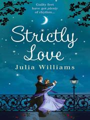 Cover of Strictly Love by Julia Williams
