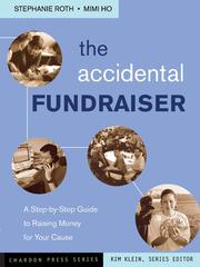 Front cover of The Accidental Fundraiser by Stephanie Roth